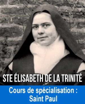 Sainte Élisabeth de la Trinité : saint Paul et la liturgie dans les écrits d’Élisabeth