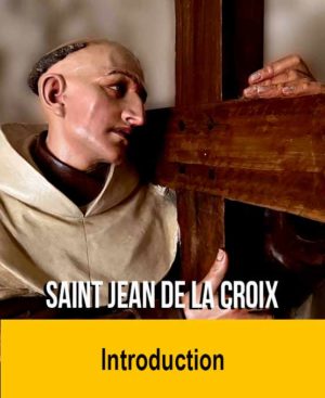 Introduction à Saint Jean de la Croix
