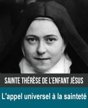Thérèse et l’appel universel à la sainteté